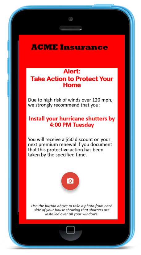 Concept of a mobile alert from the HurricaneRiskCalculator®. This example alert provides a homeowner with a message that damaging winds are expected with the recommendation to put up his/her storm shutters by a specific time. The example insurance company (ACME Insurance) is offering a $50 premium discount on the customer's next renewal if they use the app to document that the protective action has been taken.